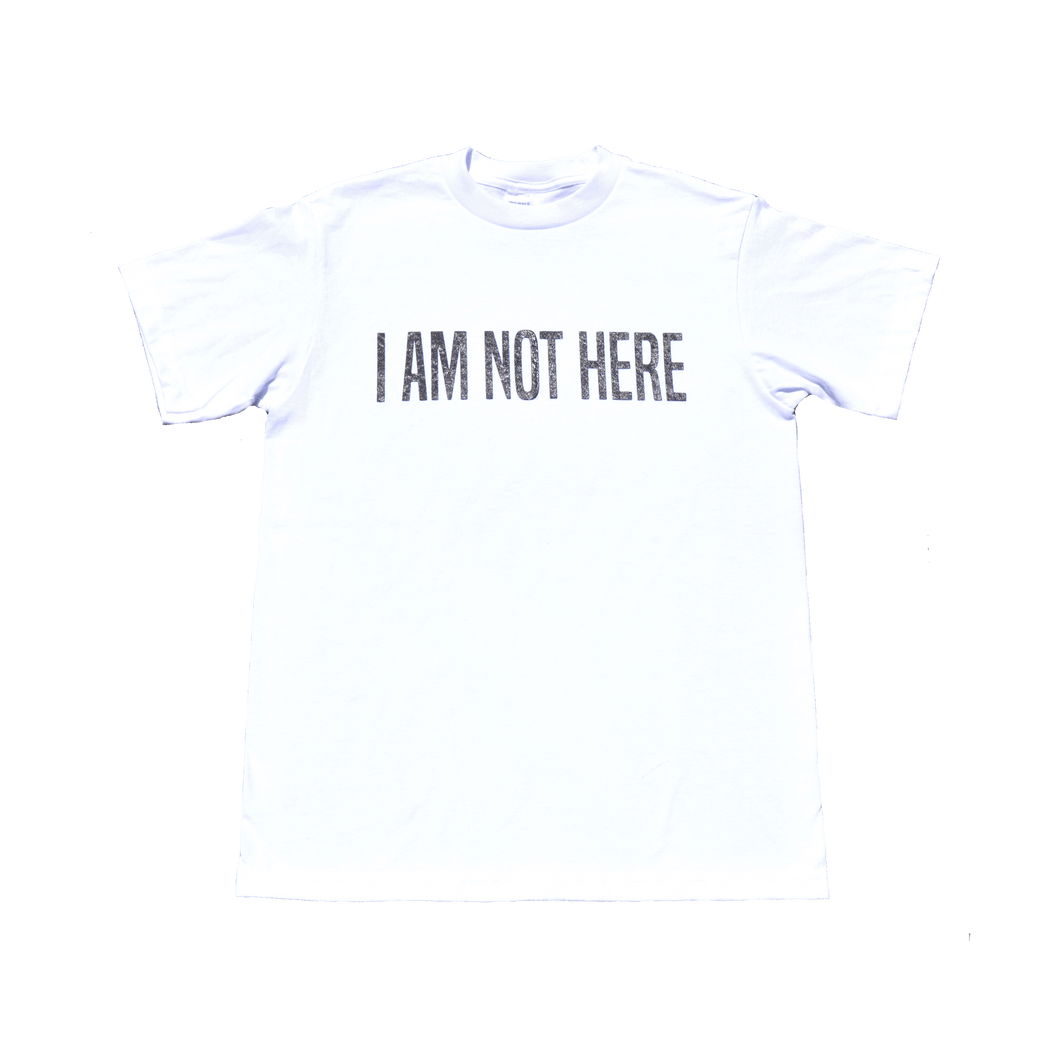 'I Am Not Here'